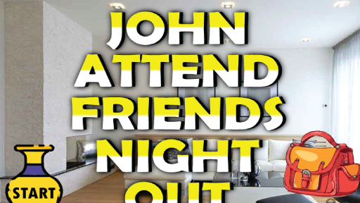 WoW John Attend Friend Night Out